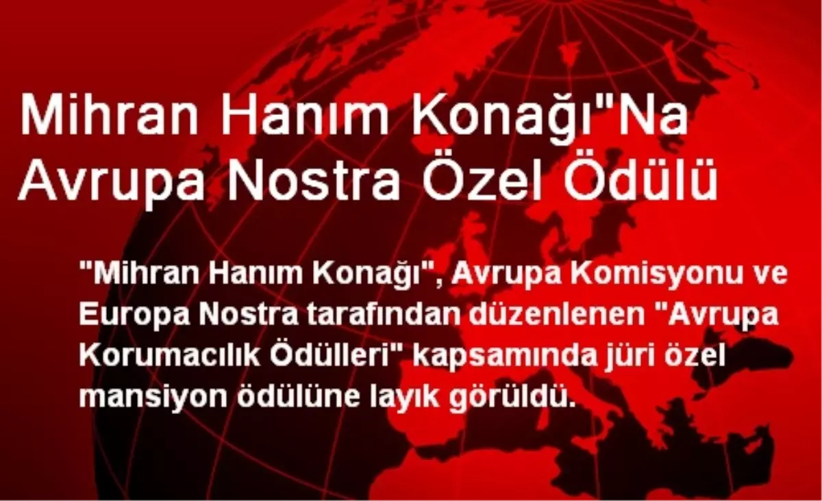 Mihran Hanım Konağı"Na Avrupa Nostra Özel Ödülü