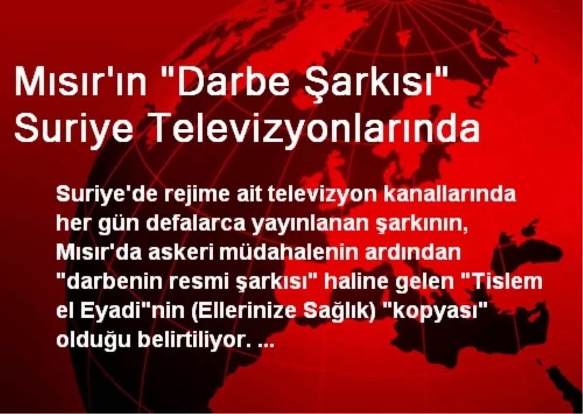 Mısır\'ın "Darbe Şarkısı" Suriye Televizyonlarında