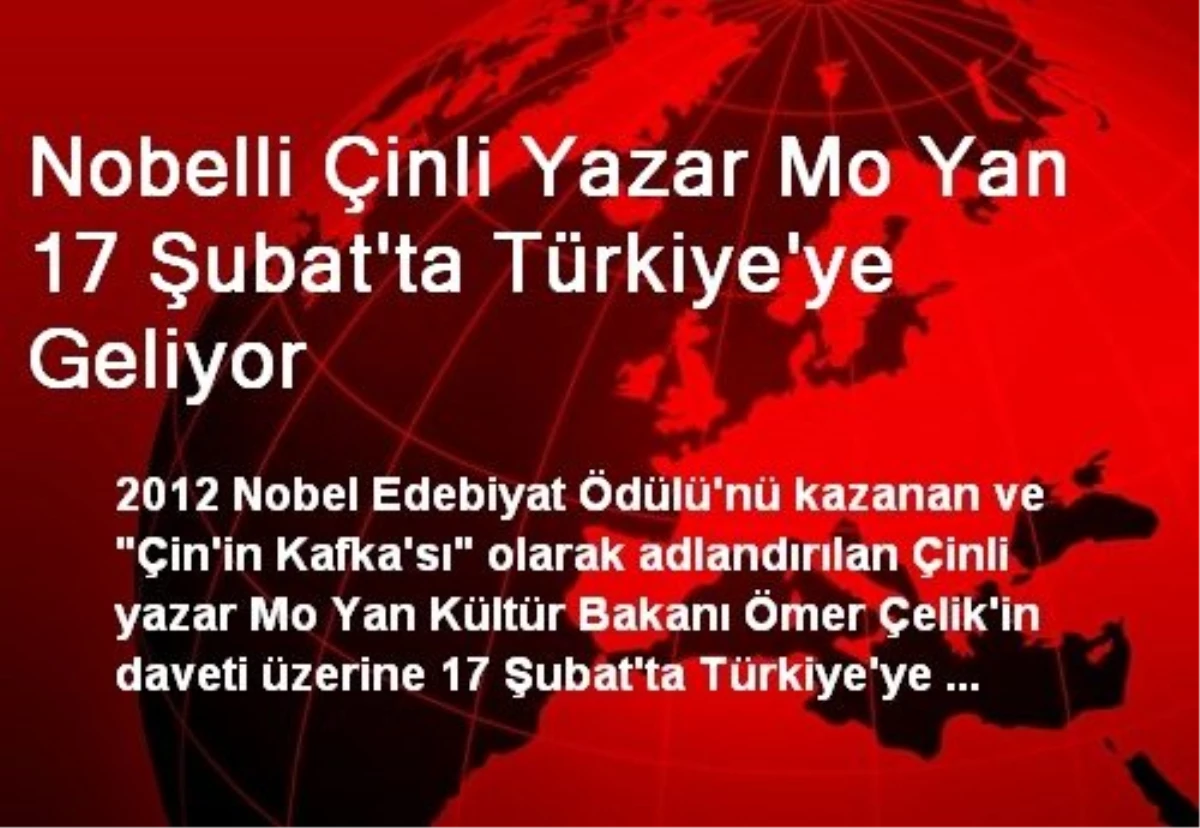 Nobelli Çinli Yazar Mo Yan 17 Şubat\'ta Türkiye\'ye Geliyor