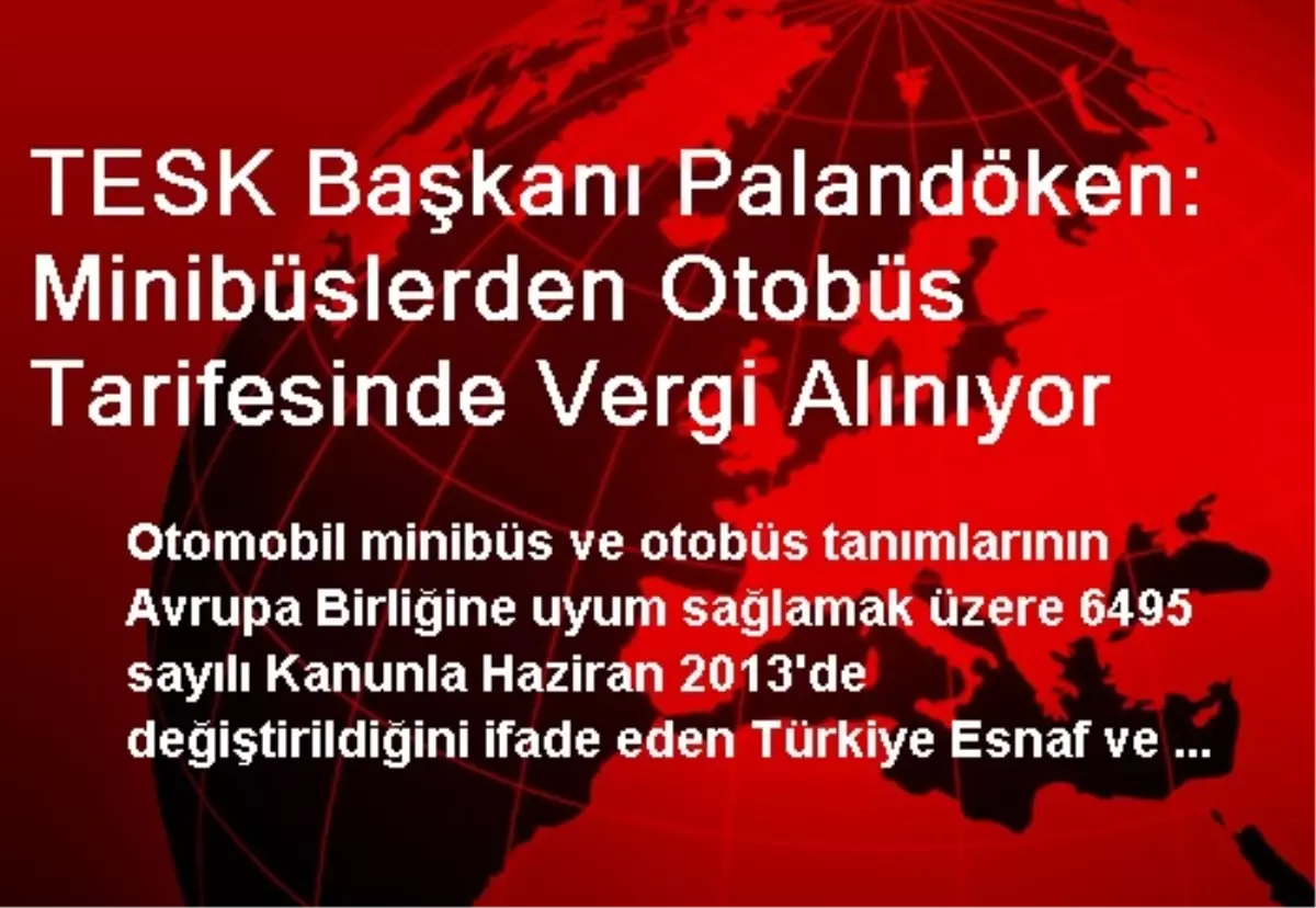 TESK Başkanı Palandöken: Minibüslerden Otobüs Tarifesinde Vergi Alınıyor