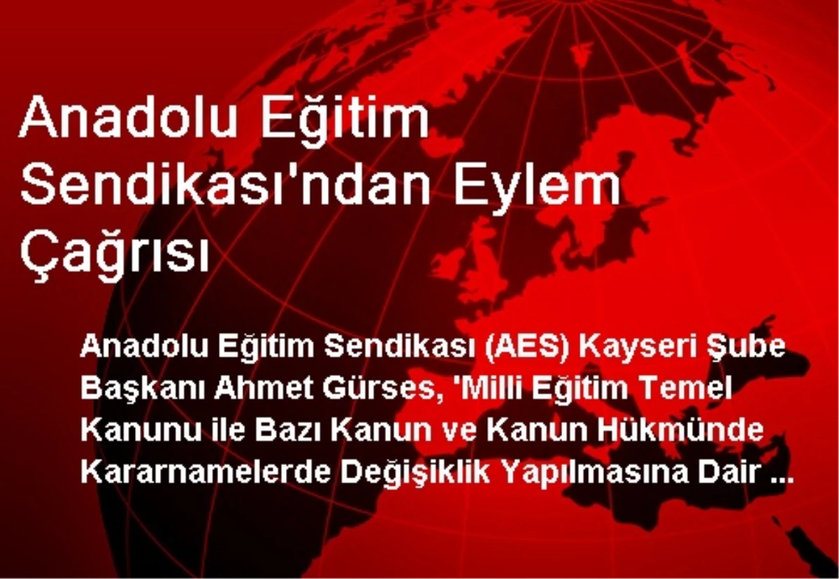 Anadolu Eğitim Sendikası\'ndan Eylem Çağrısı