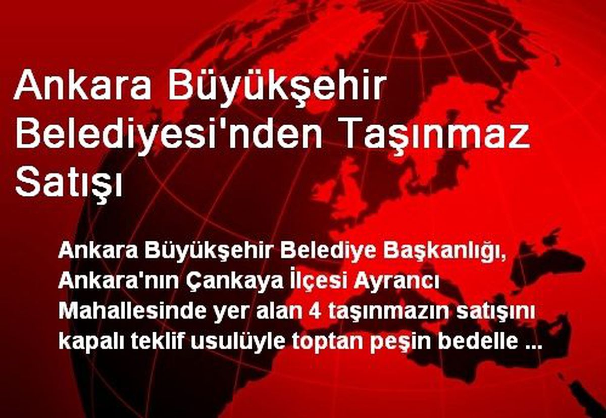 Ankara Büyükşehir Belediyesi'nden Taşınmaz Satışı