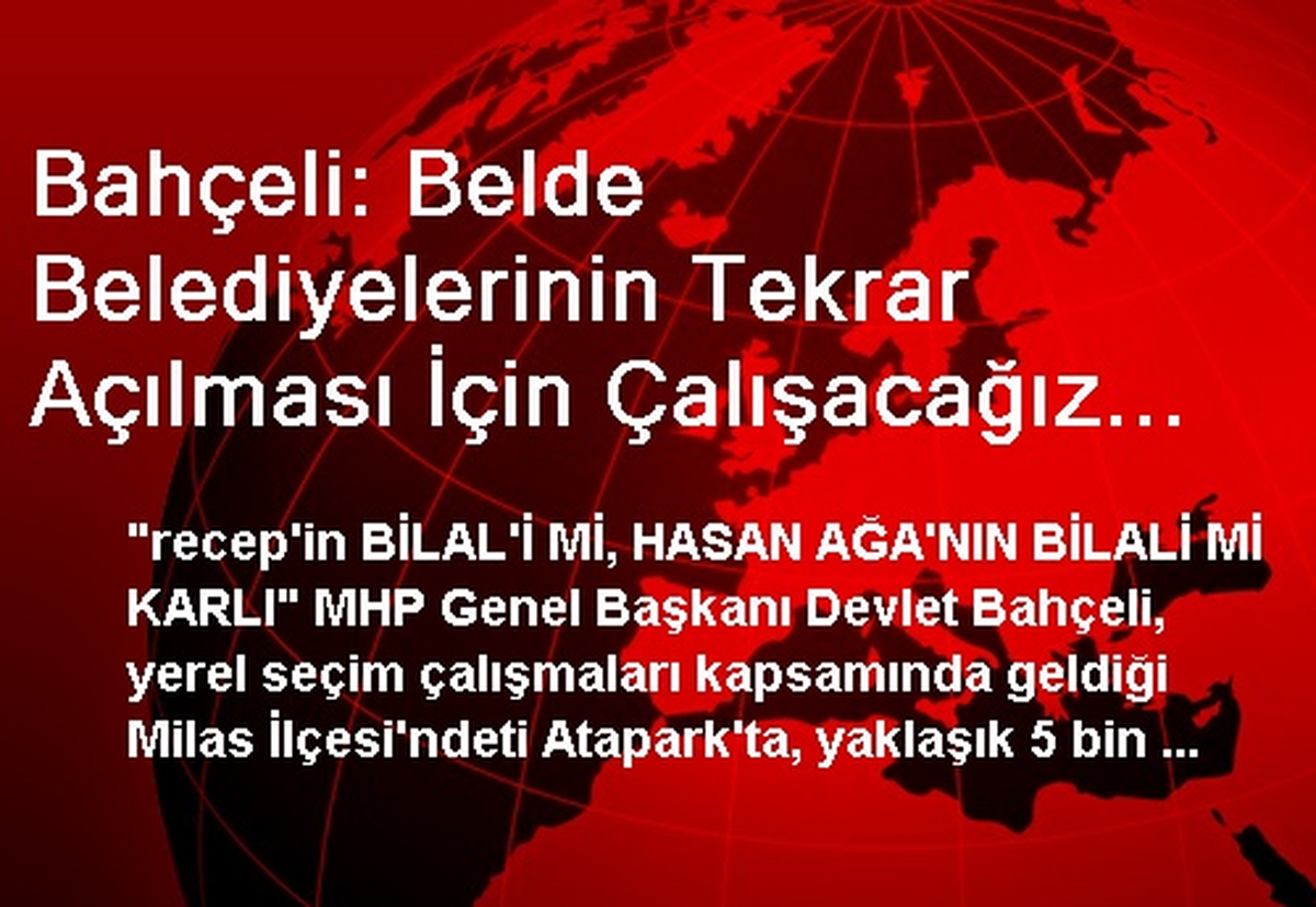 Bahçeli: Belde Belediyelerinin Tekrar Açılması İçin Çalışacağız (4)