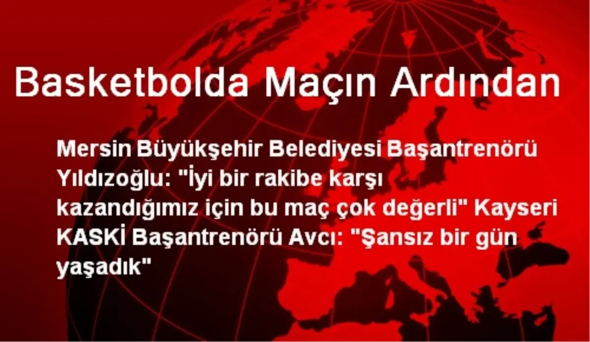 Basketbolda Maçın Ardından