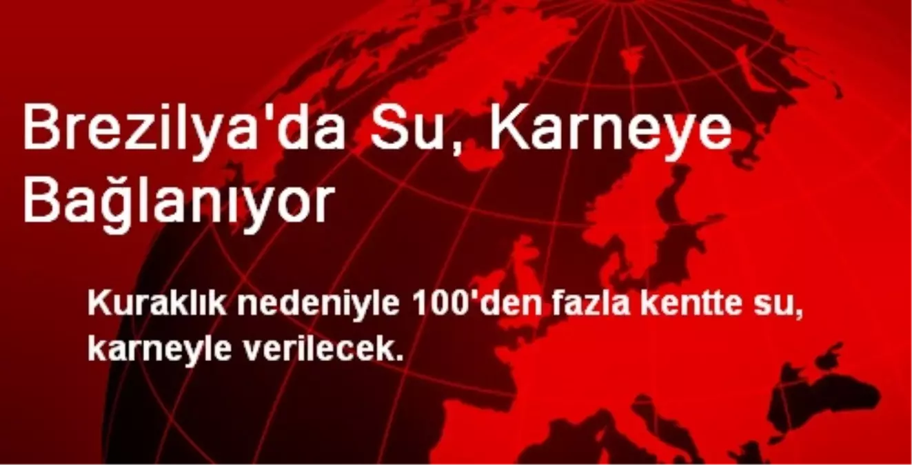 Brezilya\'da Su, Karneye Bağlanıyor