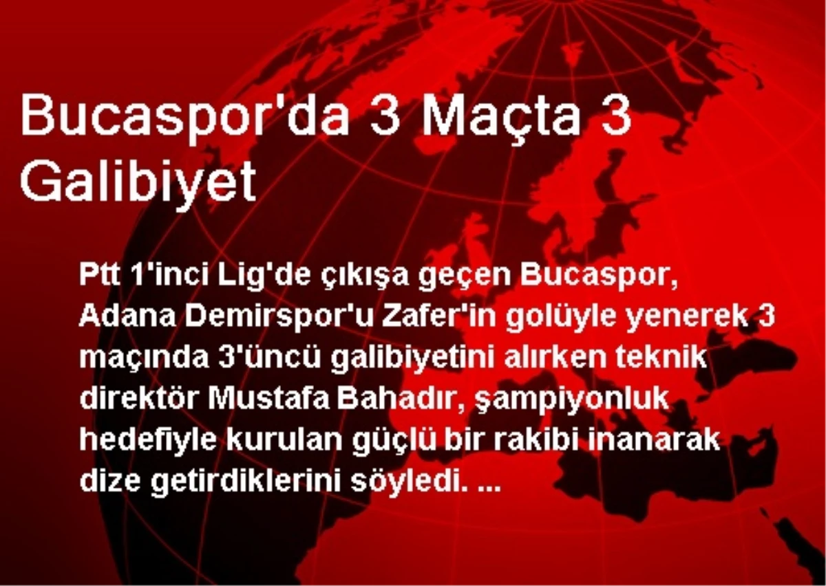 Bucaspor\'da 3 Maçta 3 Galibiyet