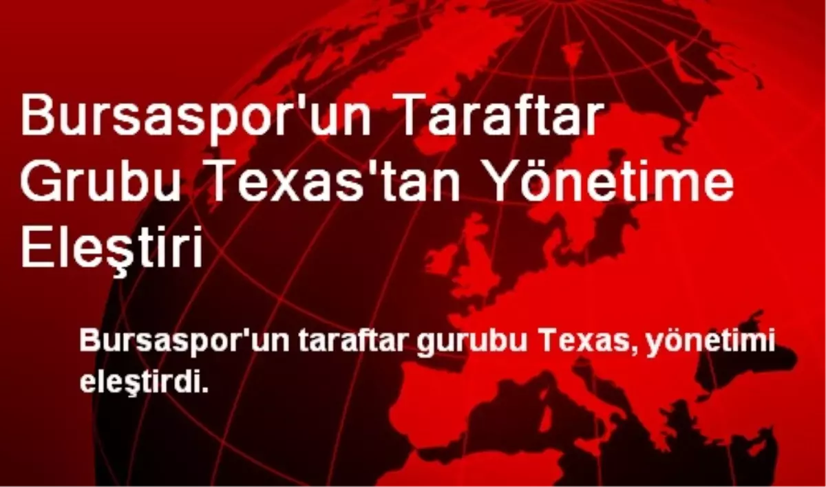 Bursaspor\'un Taraftar Grubu Texas\'tan Yönetime Eleştiri