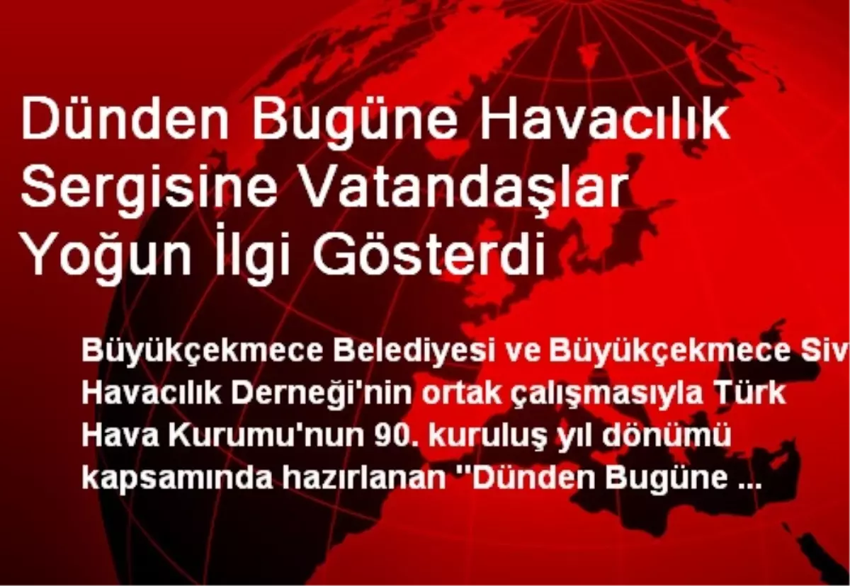 Dünden Bugüne Havacılık Sergisine Vatandaşlar Yoğun İlgi Gösterdi