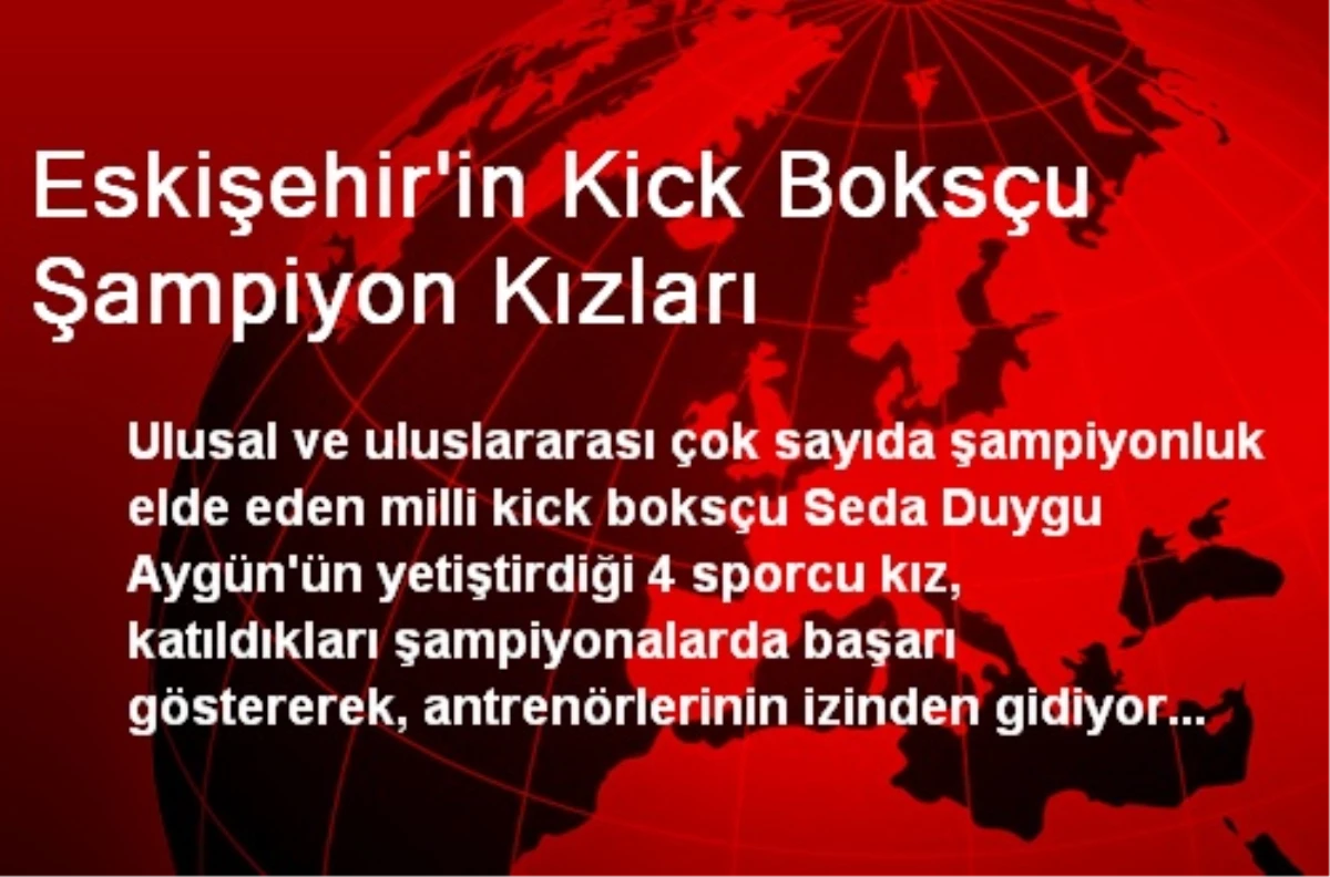 Eskişehir\'in Kick Boksçu Şampiyon Kızları