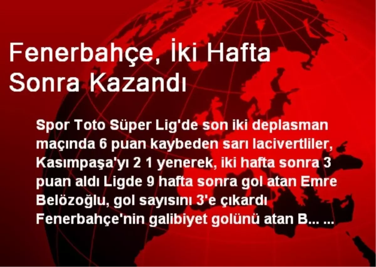 Fenerbahçe, İki Hafta Sonra Kazandı