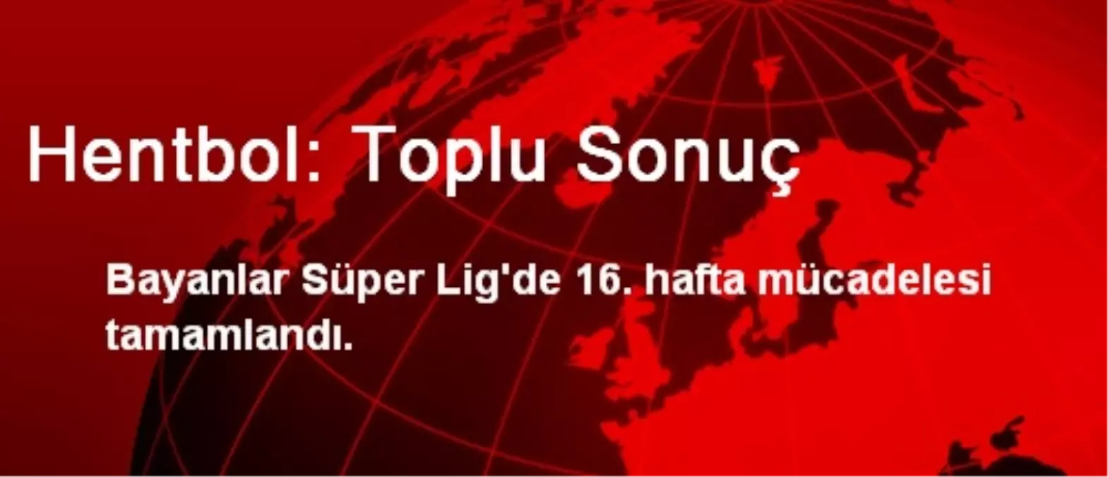 Hentbol: Toplu Sonuç