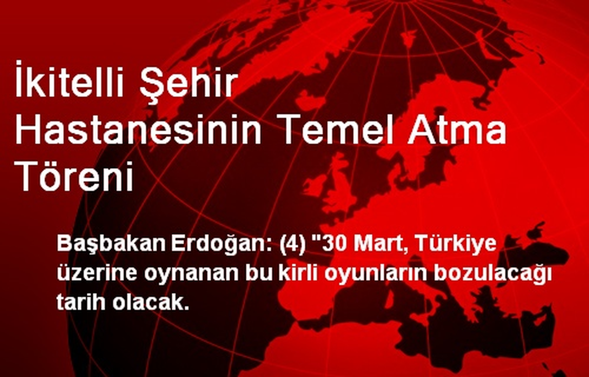 İkitelli Şehir Hastanesinin Temel Atma Töreni
