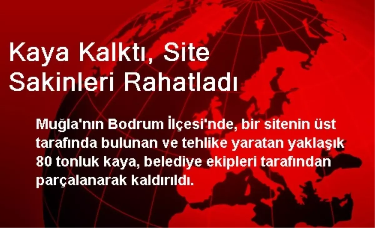 Bodrum\'da Kaya Kalktı, Site Sakinleri Rahatladı