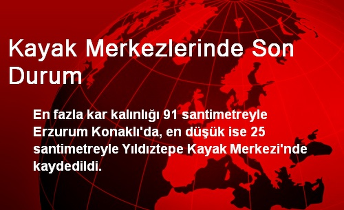 Kayak Merkezlerinde Son Durum