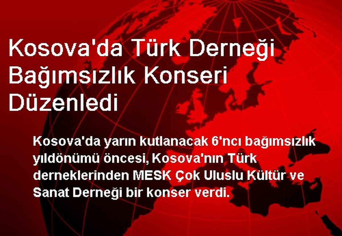 Kosova\'da Türk Derneği Bağımsızlık Konseri Düzenledi