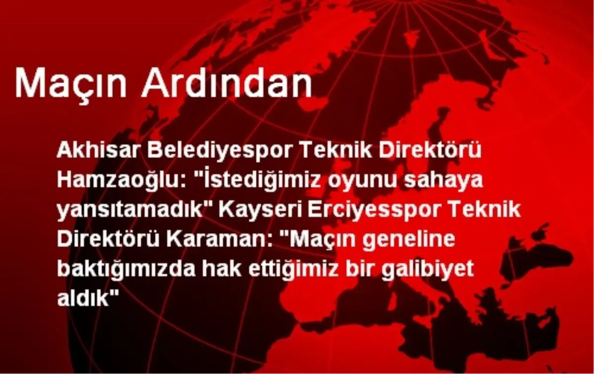 Maçın Ardından