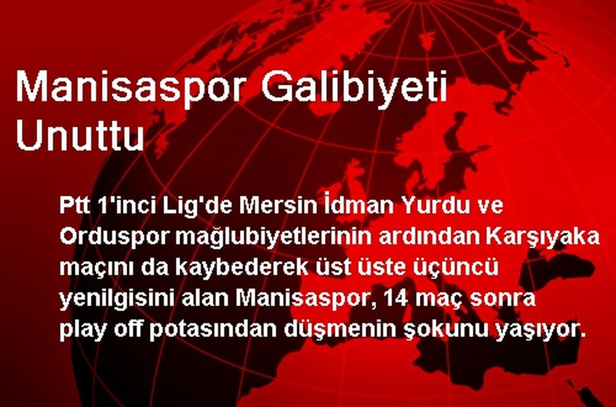 Manisaspor Galibiyeti Unuttu