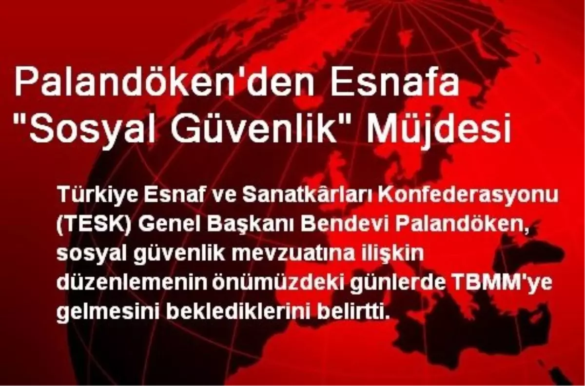 Palandöken\'den Esnafa "Sosyal Güvenlik" Müjdesi