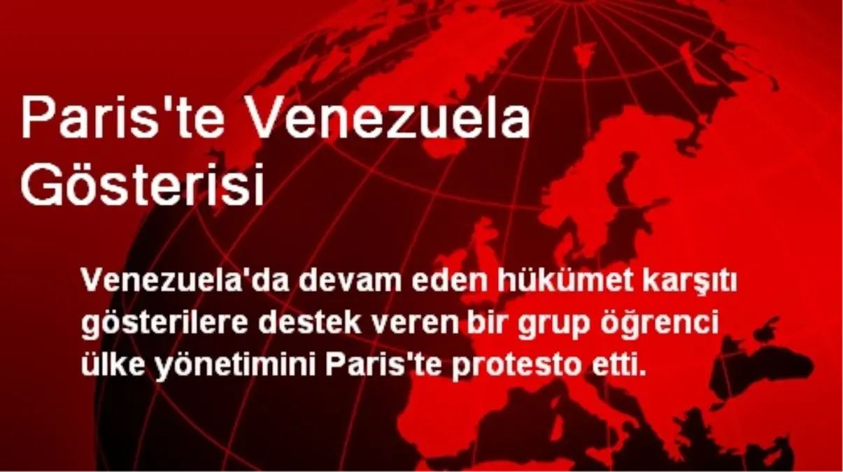 Paris\'te Venezuela Gösterisi