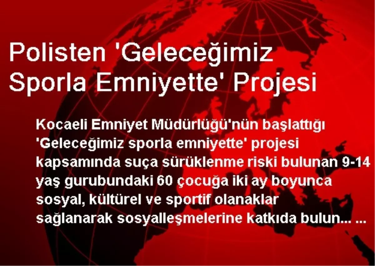 Polisten \'Geleceğimiz Sporla Emniyette\' Projesi