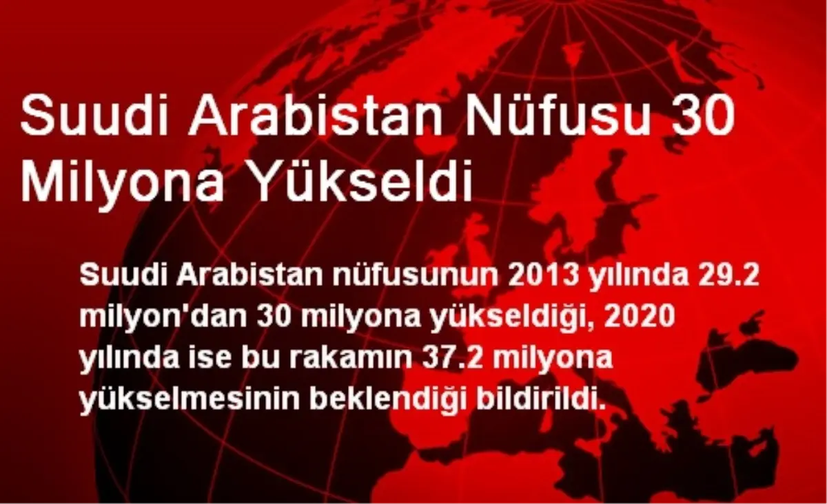 Suudi Arabistan Nüfusu 30 Milyona Yükseldi