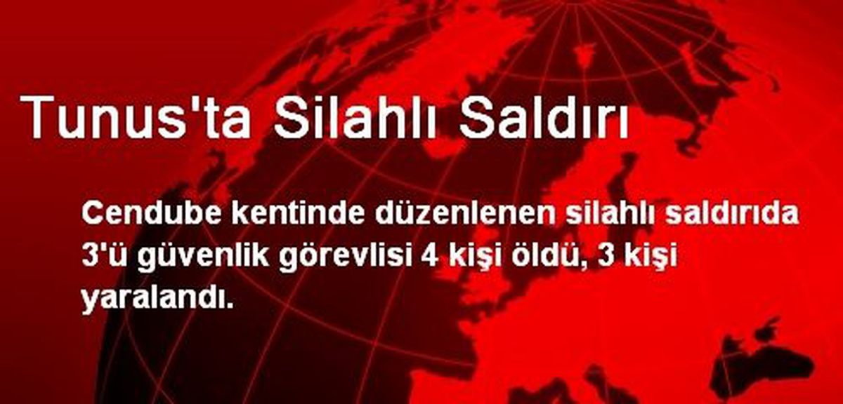 Tunus\'ta Silahlı Saldırı