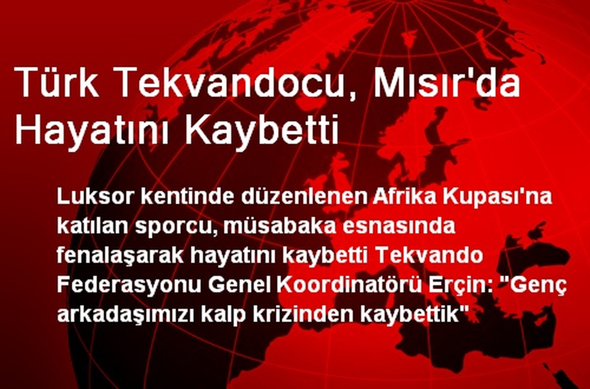 Türk Tekvandocu, Mısır\'da Hayatını Kaybetti