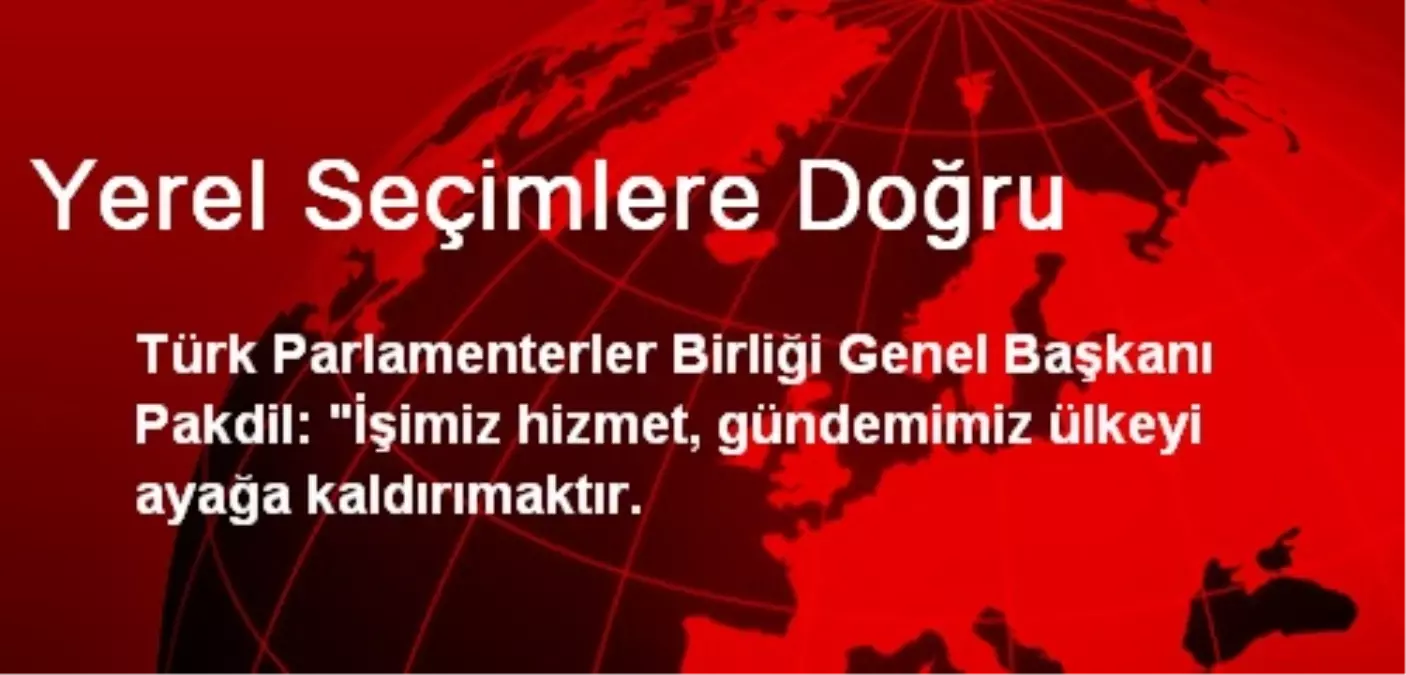 Yerel Seçimlere Doğru