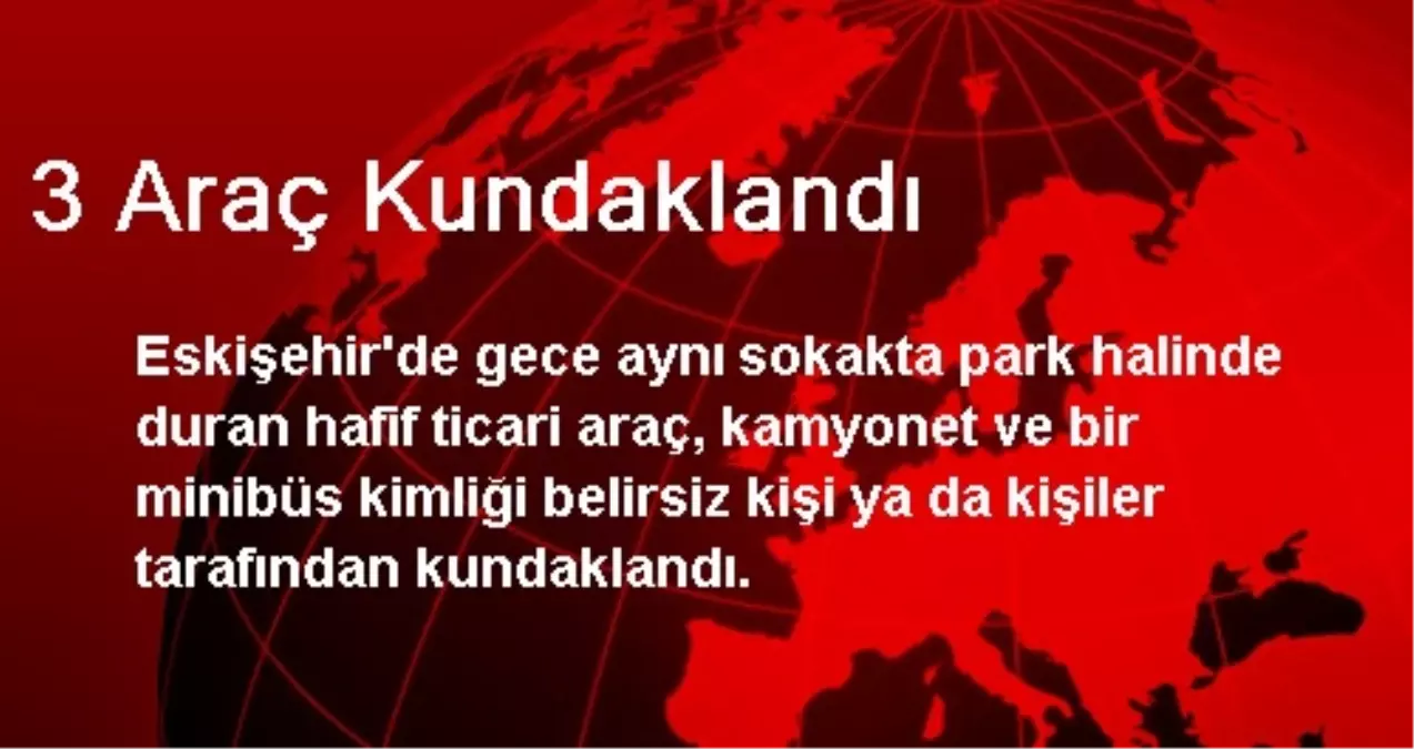 Eskişehir\'de 3 Araç Kundaklandı