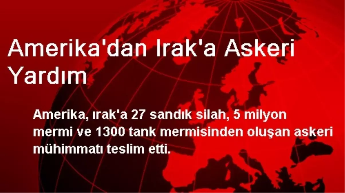 Amerika\'dan Irak\'a Askeri Yardım