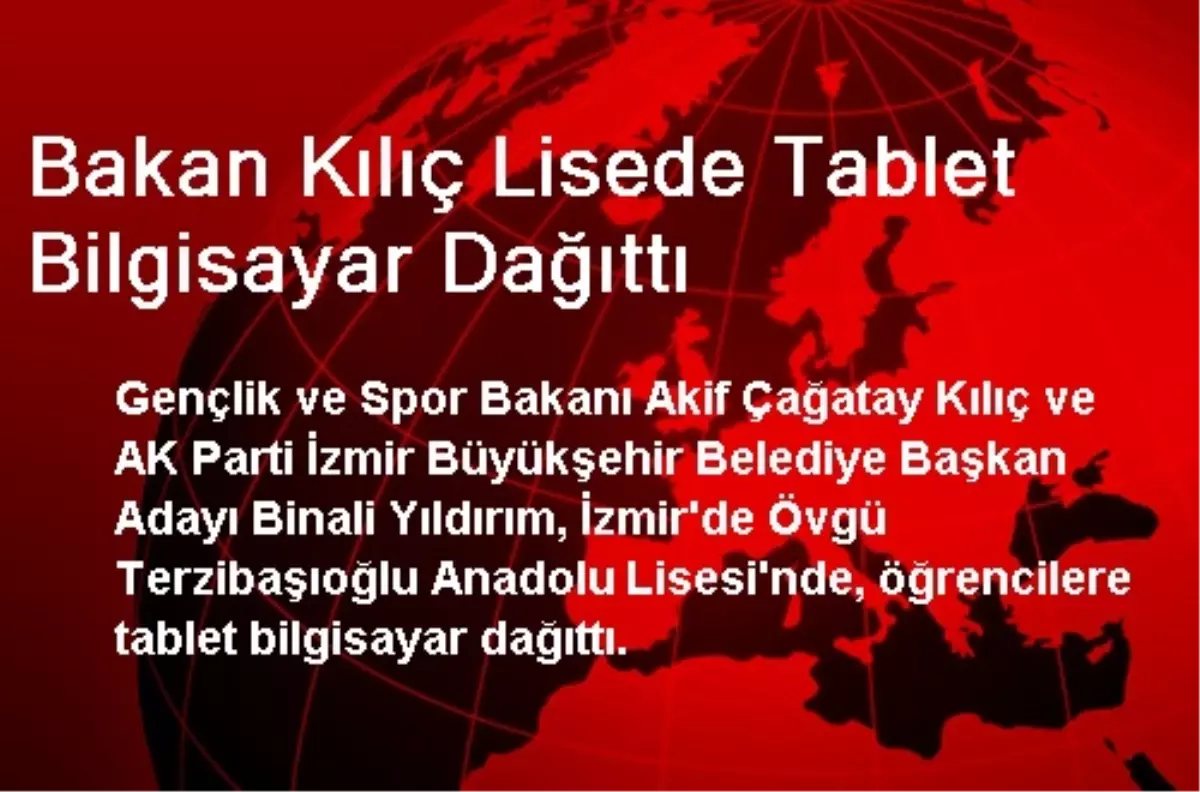 Bakan Kılıç Lisede Tablet Bilgisayar Dağıttı