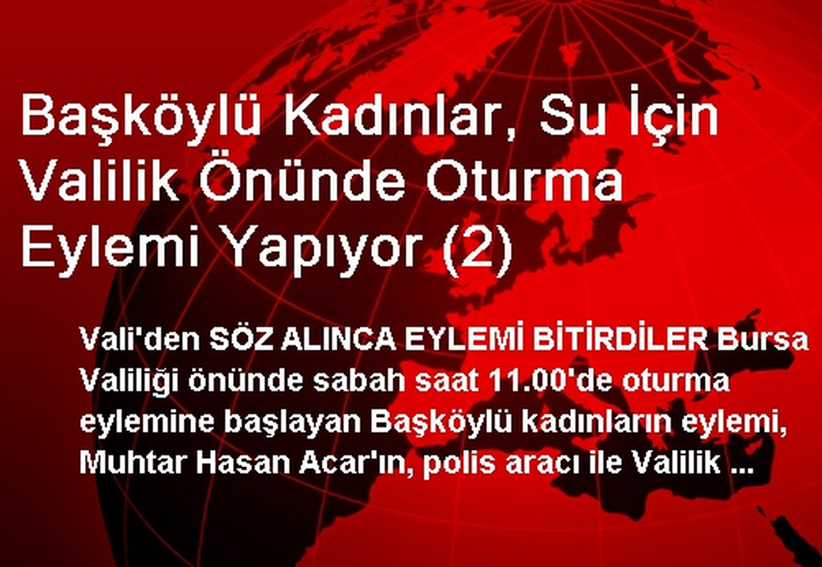 Başköylü Kadınlar, Vali\'den Söz Alınca Eylemi Sonlandırdı