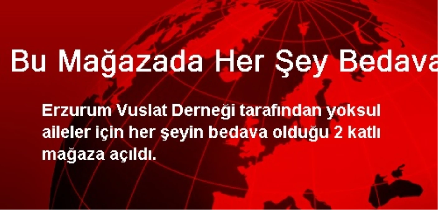 Bu Mağazada Her Şey Bedava