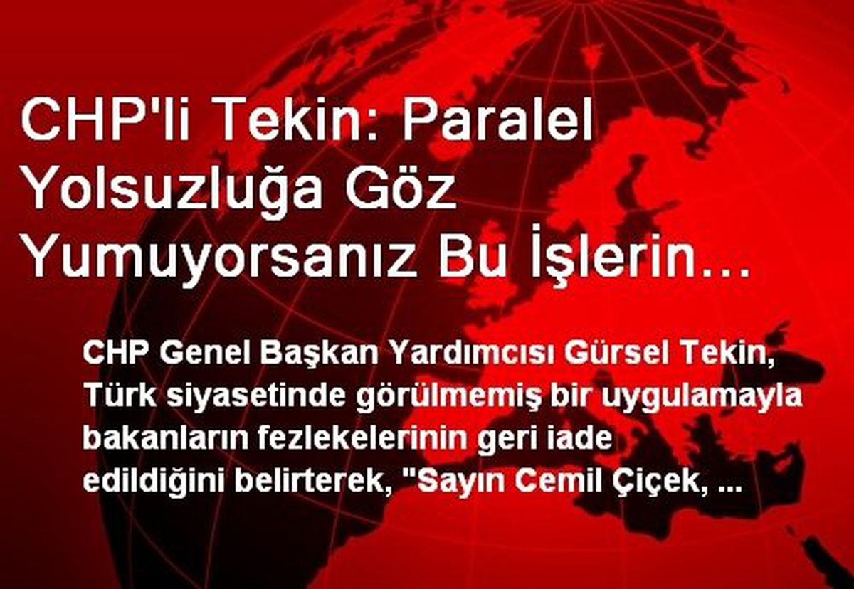 CHP\'li Tekin: Paralel Yolsuzluğa Göz Yumuyorsanız Bu İşlerin Ortağısınız Demektir