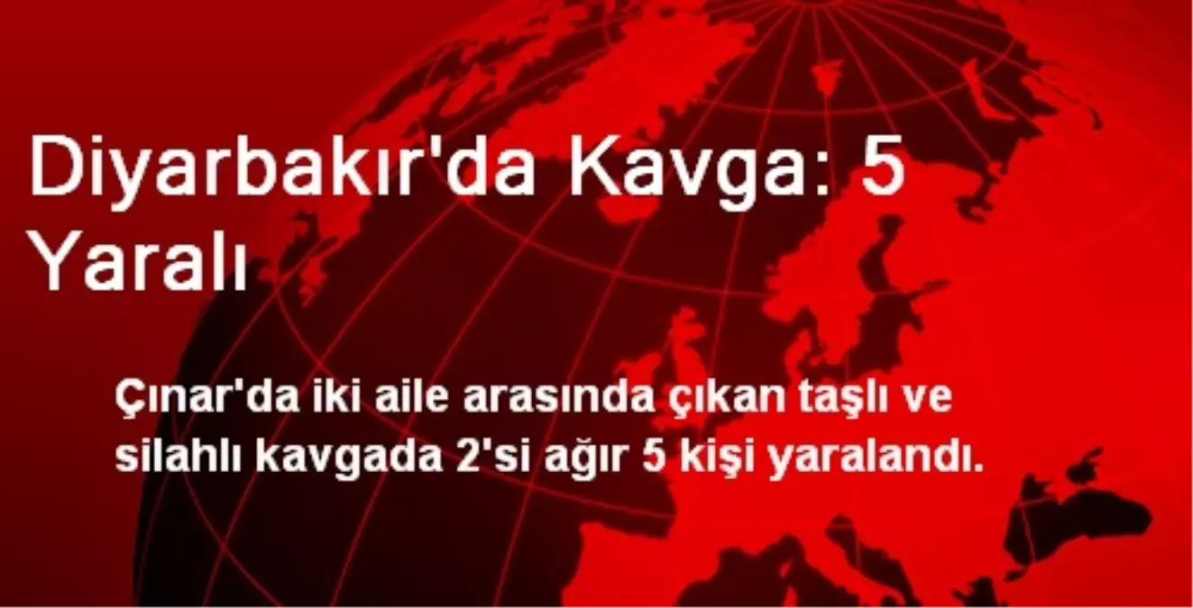 Diyarbakır\'da Kavga: 5 Yaralı