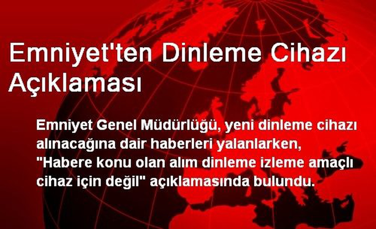 Emniyet\'ten Dinleme Cihazı Açıklaması
