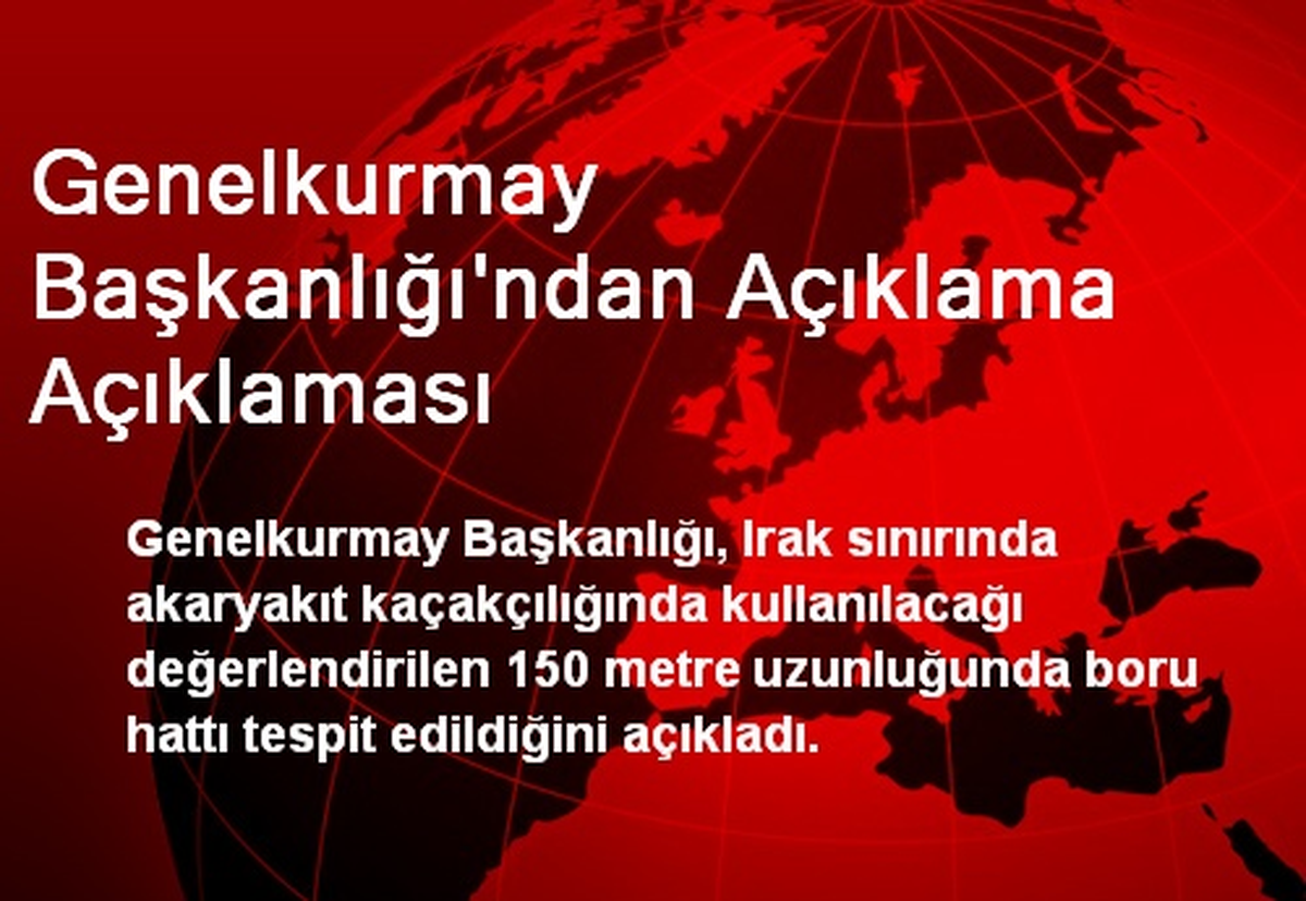 Genelkurmay Başkanlığı\'ndan Açıklama Açıklaması