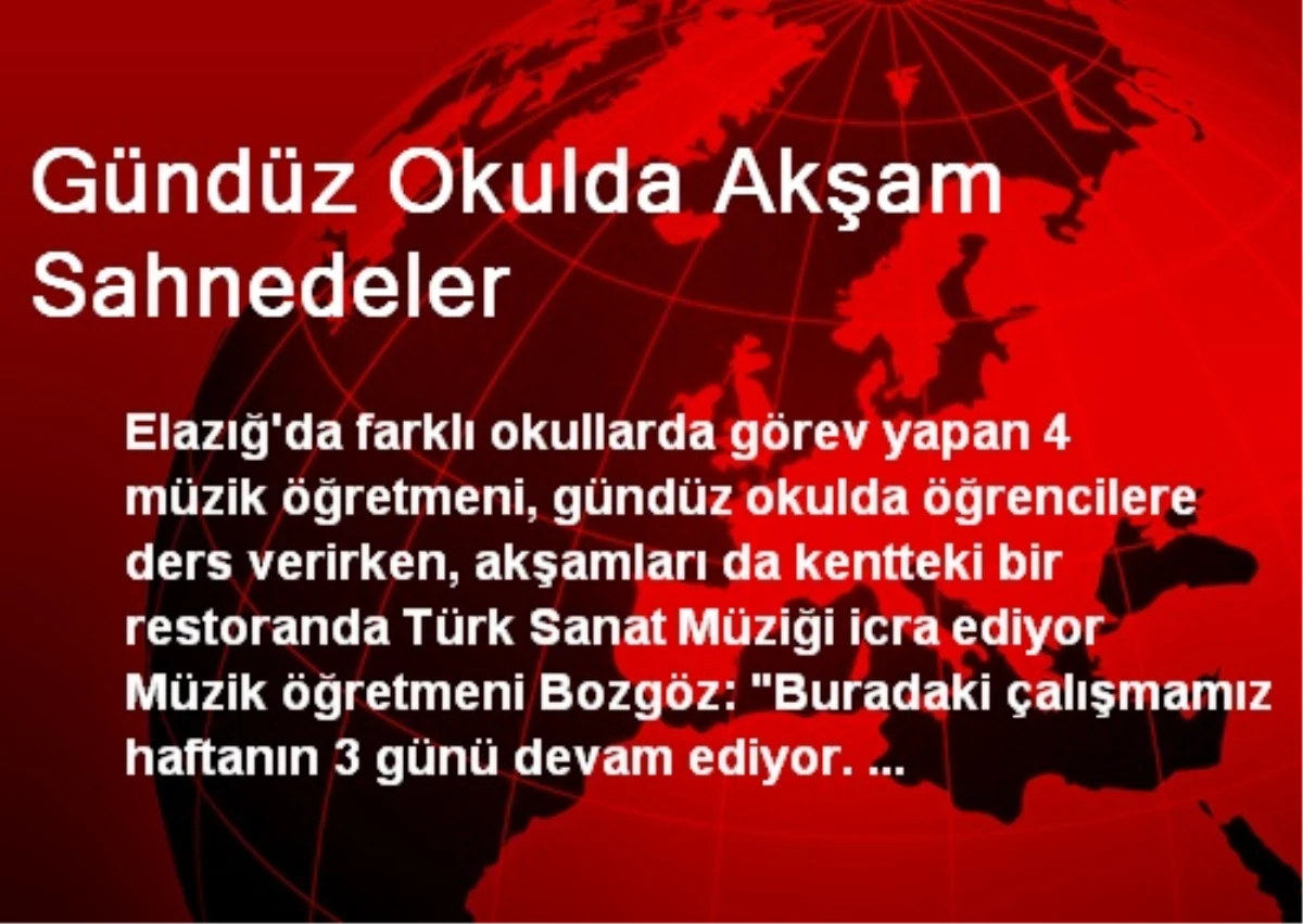 Elazığ\'da Gündüz Okulda Akşam Sahnedeler