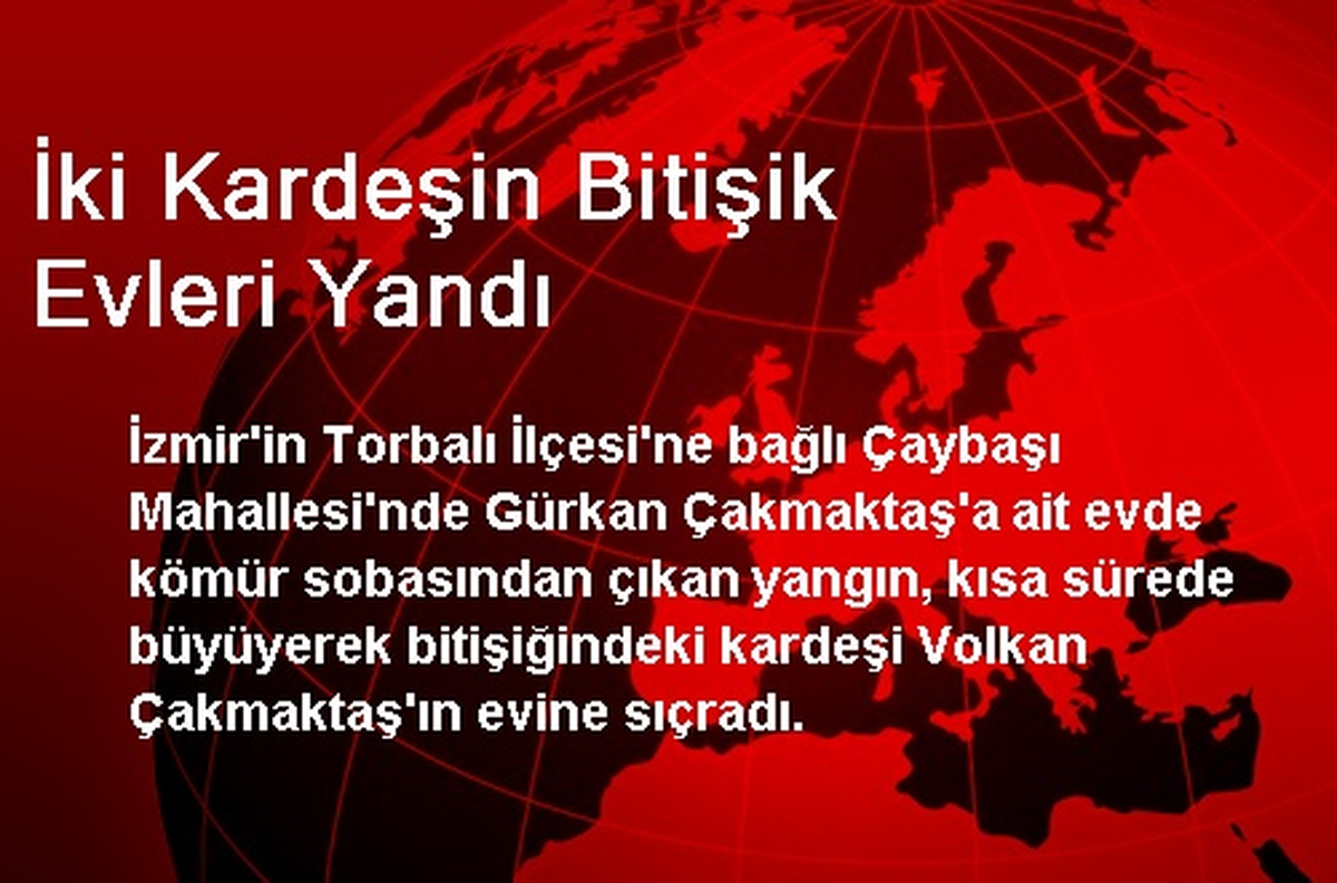 İki Kardeşin Bitişik Evleri Yandı