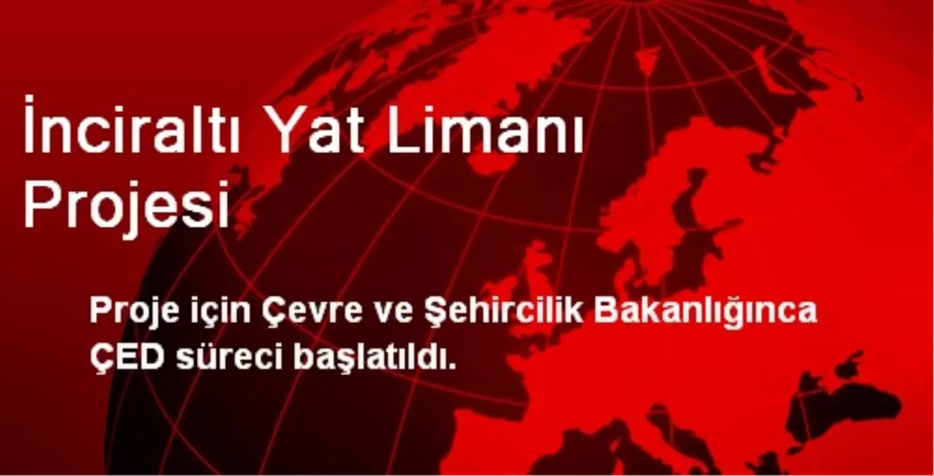 İnciraltı Yat Limanı Projesi