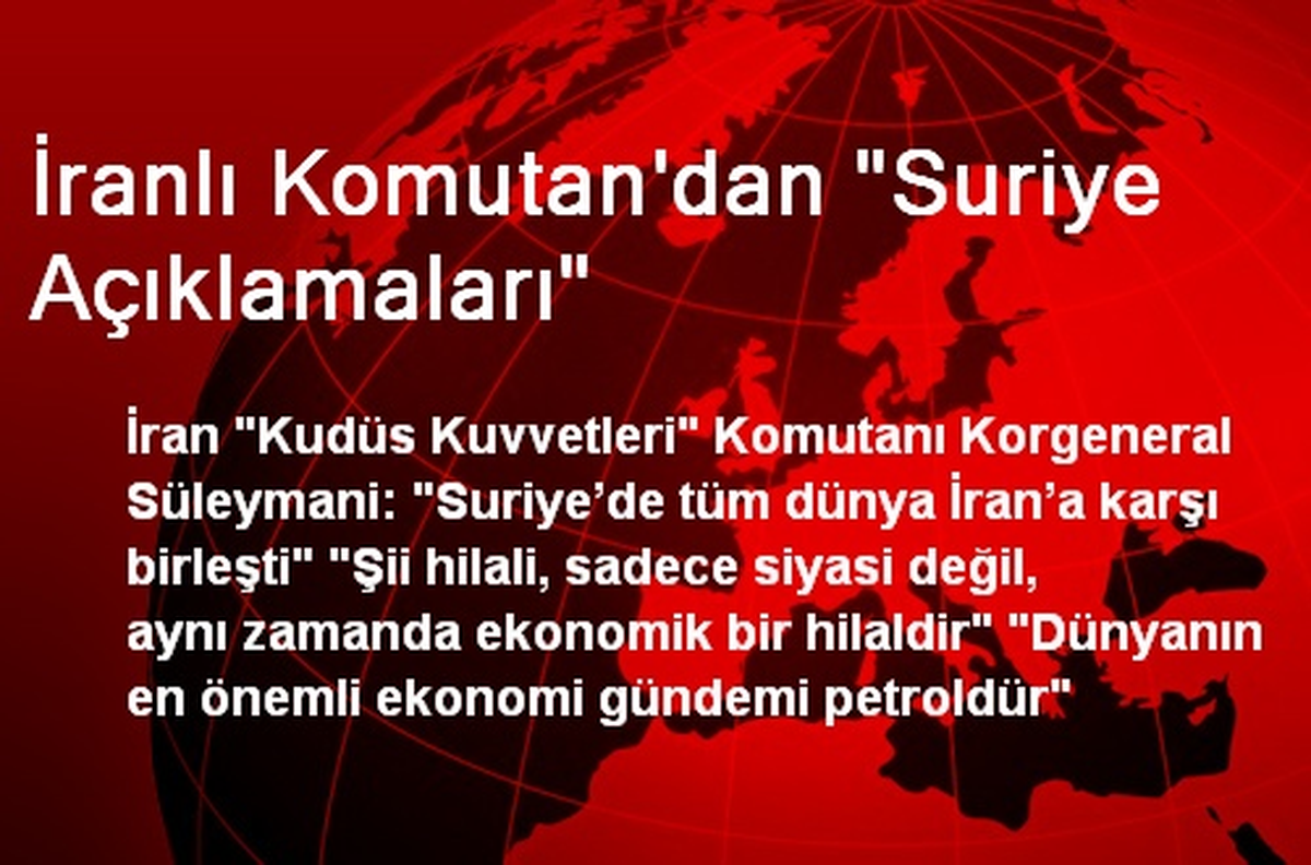 İranlı Komutan\'dan "Suriye Açıklamaları"