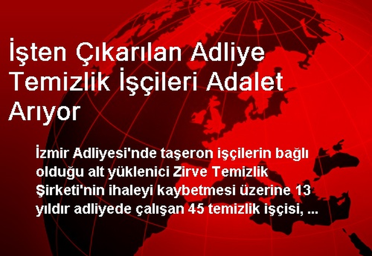 İşten Çıkarılan Adliye Temizlik İşçileri Adalet Arıyor