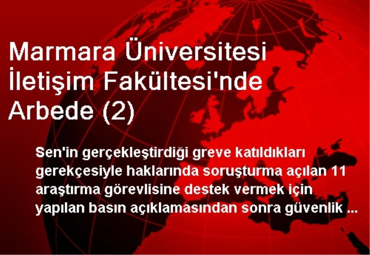 Marmara Üniversitesi İletişim Fakültesi\'nde Arbede (2)