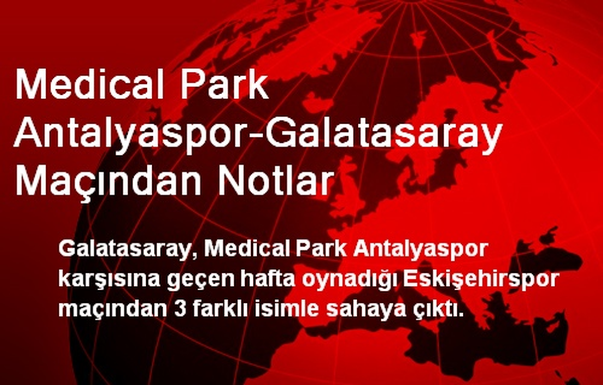 Galatasaray 3 Farklı İsimle Sahaya Çıktı