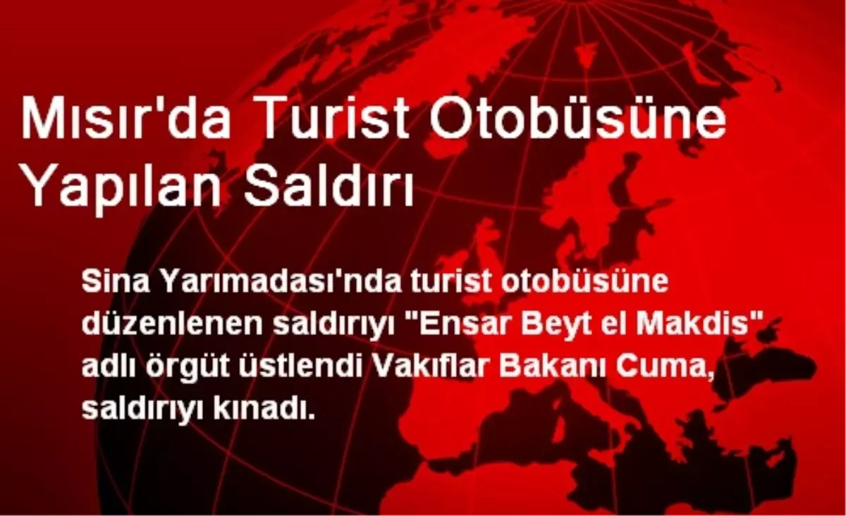 Mısır\'da Turist Otobüsüne Yapılan Saldırı