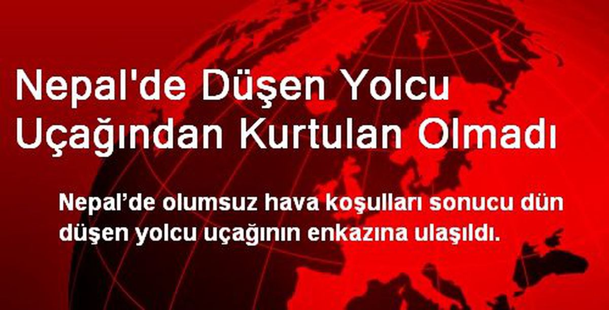 Nepal\'de Düşen Yolcu Uçağından Kurtulan Olmadı