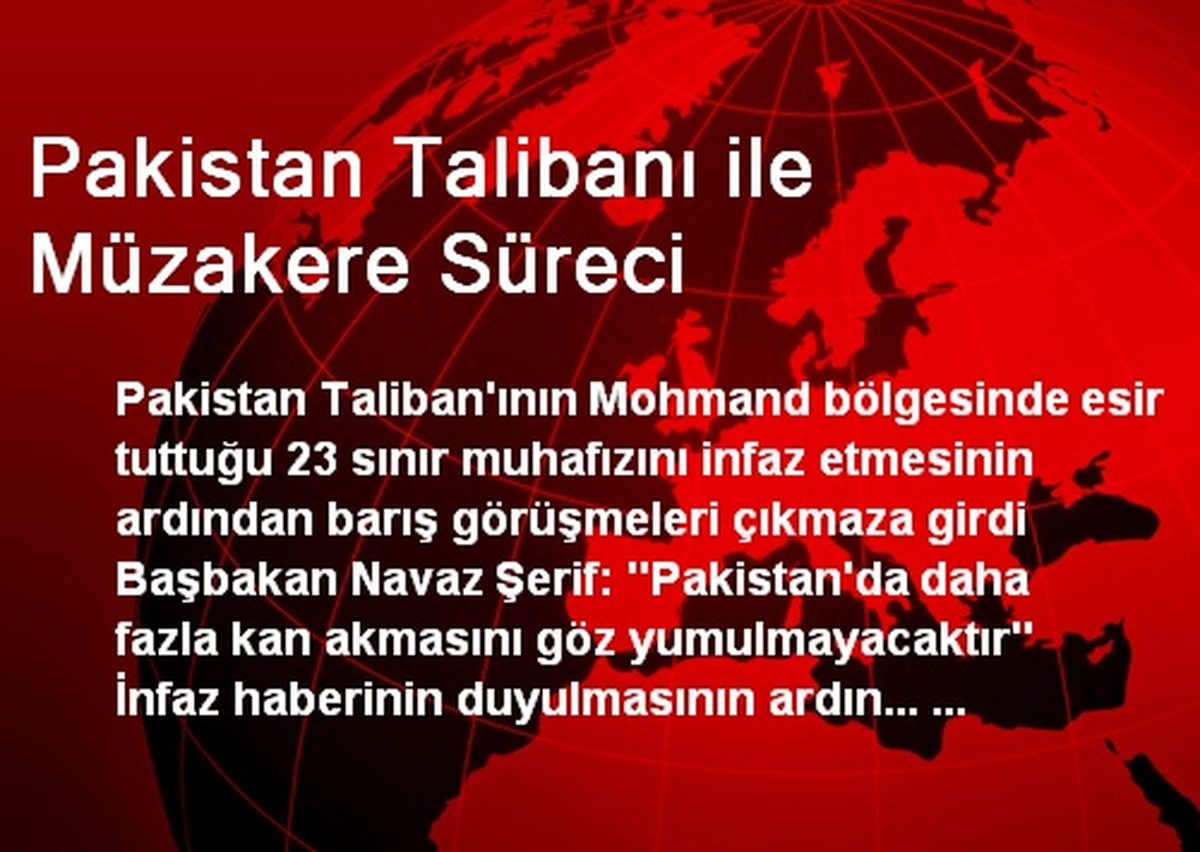 Pakistan Talibanı ile Müzakere Süreci