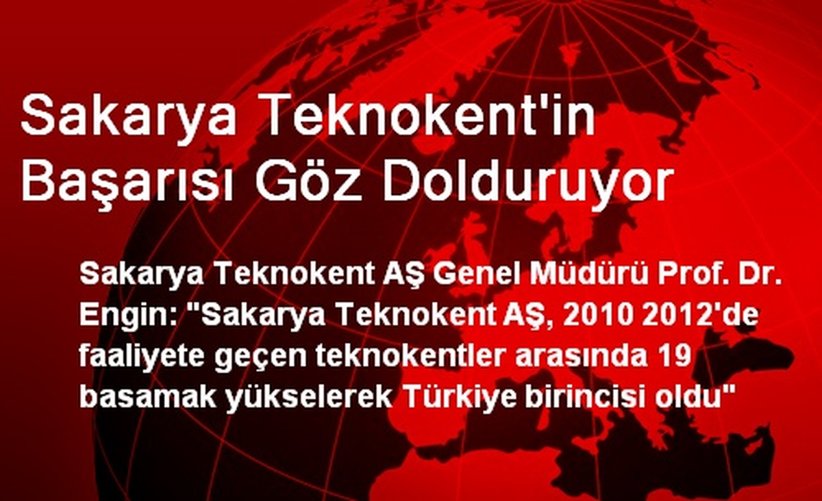 Sakarya Teknokent\'in Başarısı Göz Dolduruyor