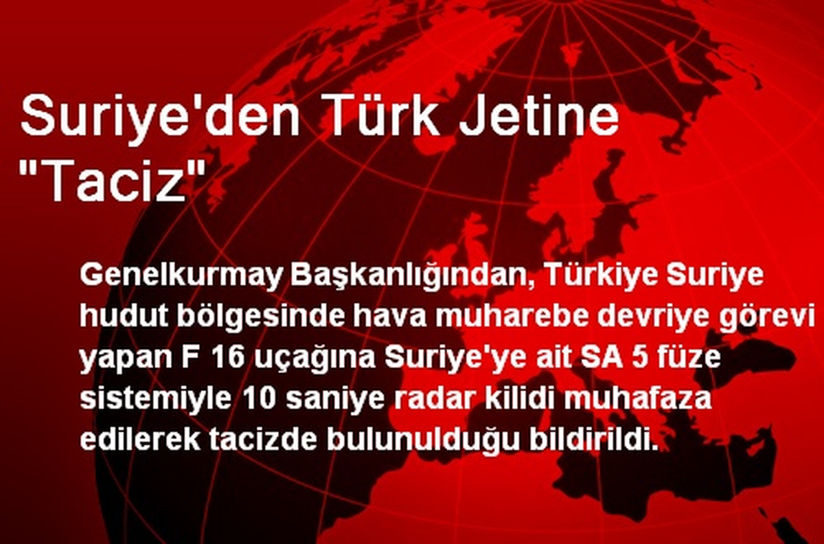 Suriye\'den Türk Jetine "Taciz"