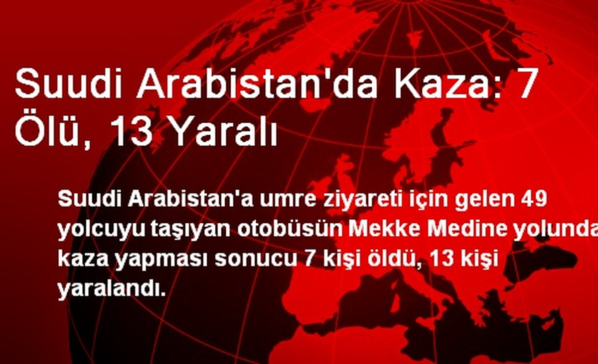 Suudi Arabistan\'da Kaza: 7 Ölü, 13 Yaralı